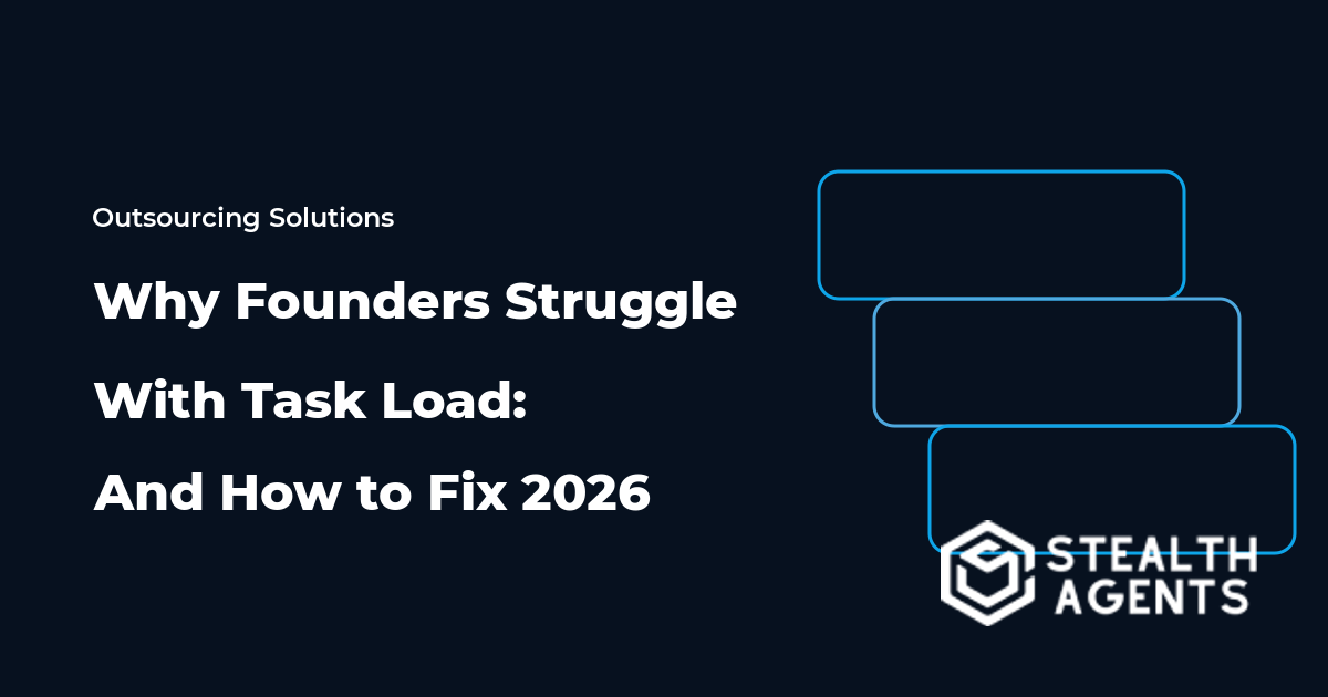 Why Founders Struggle With Task Load: And How to Fix 2026