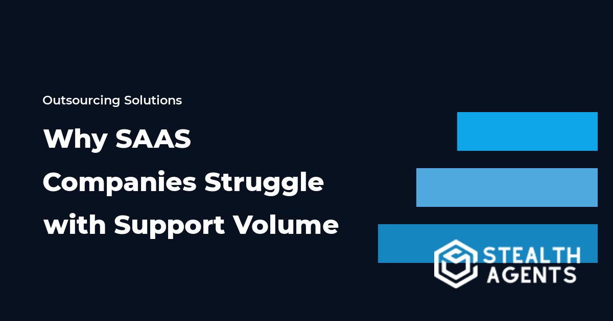 Why SAAS Companies Struggle with Support Volume