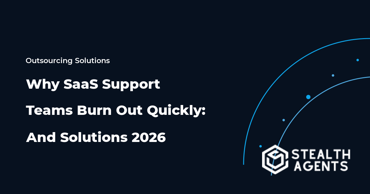 Why SaaS Support Teams Burn Out Quickly: And Solutions 2026