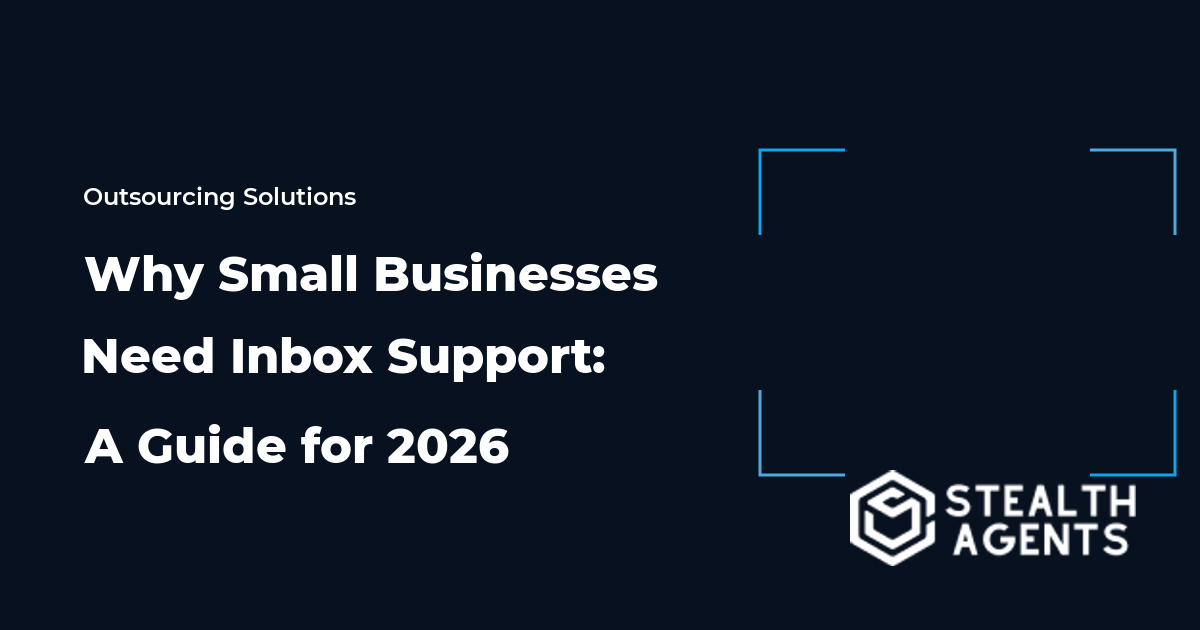 Why Small Businesses Need Inbox Support: A Guide for 2026