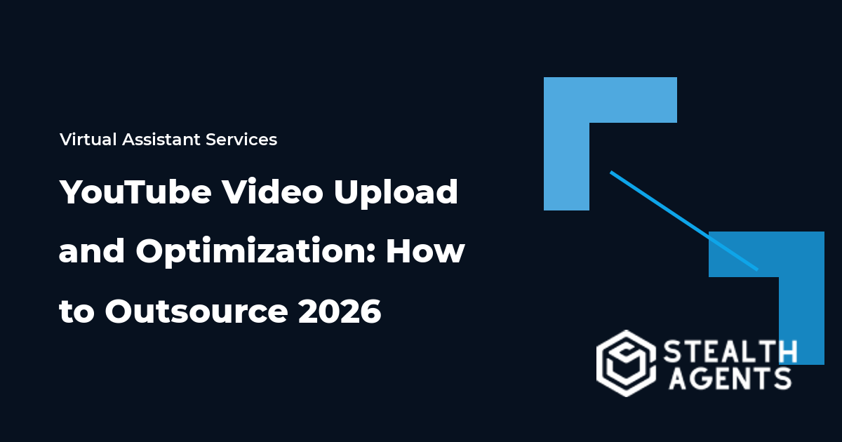 YouTube Video Upload and Optimization: How to Outsource 2026