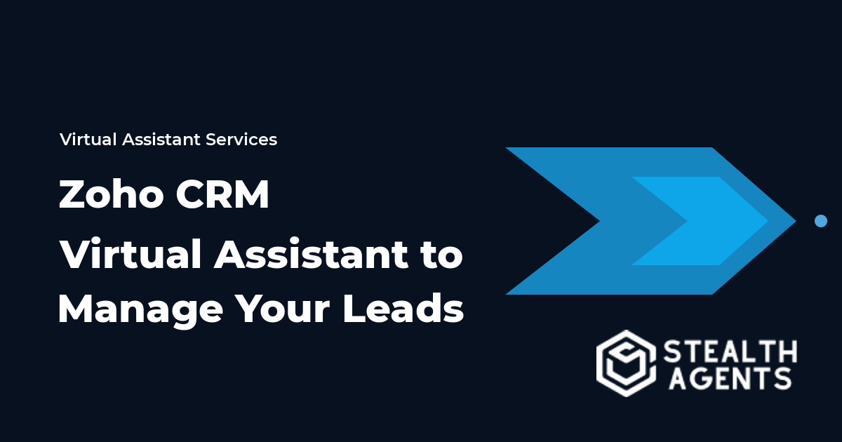 Zoho CRM Virtual Assistant to Manage Your Leads