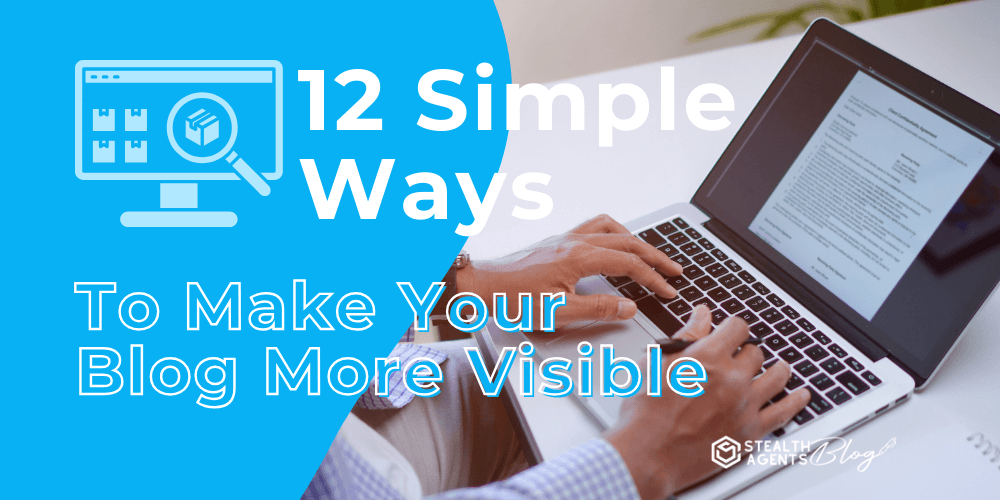 12 Simple Ways to Make Your Blog More Visible