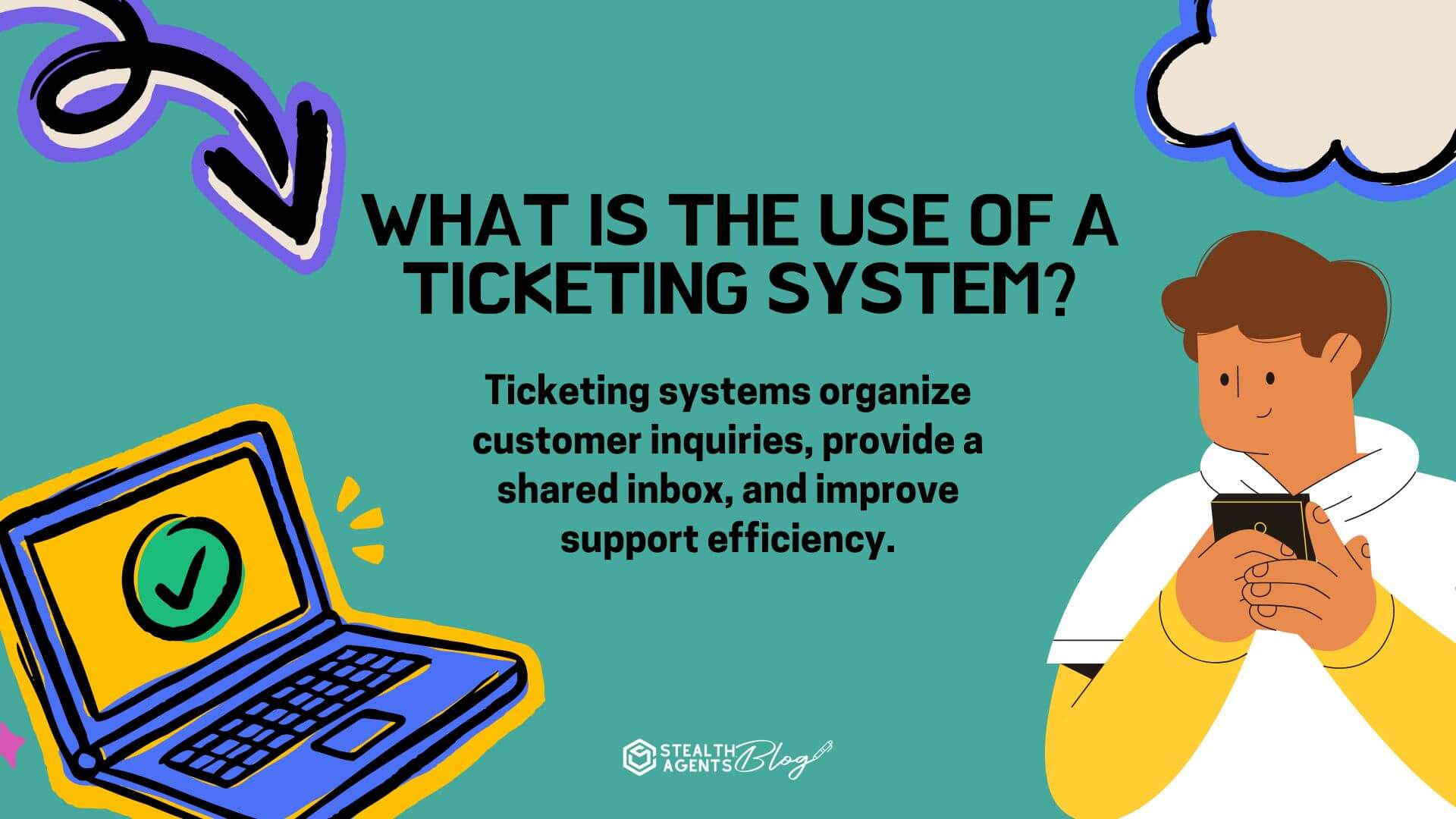 What is the Use of a Ticketing System?