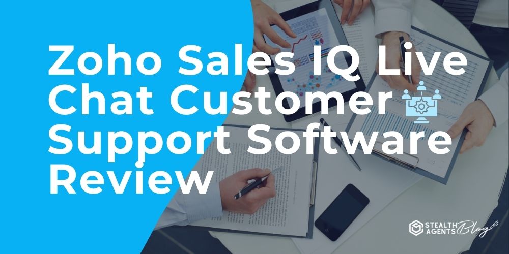 Zoho SalesIQ Live Chat Customer Support Software Review