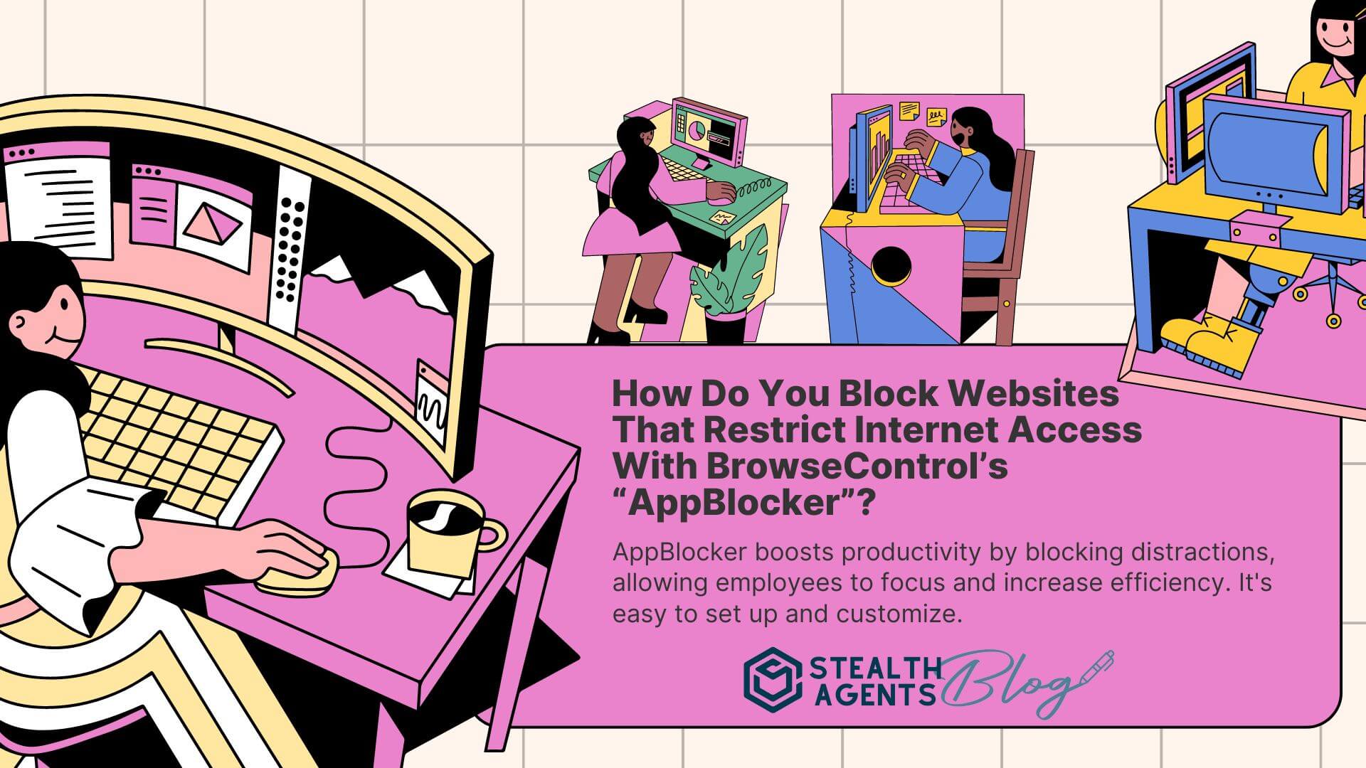 How Do You Block Websites That Restrict Internet Access With BrowseControl's "AppBlocker"?