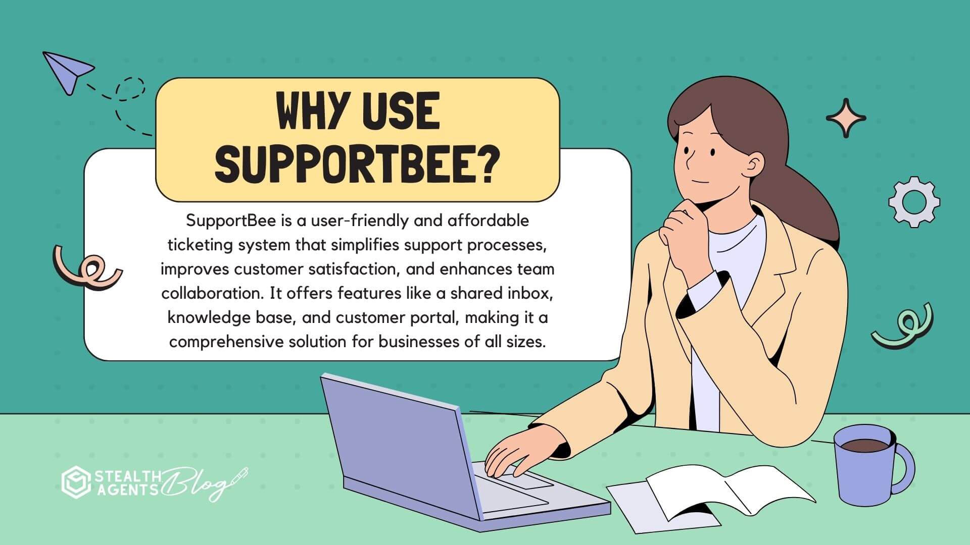 Why Use SupportBee?