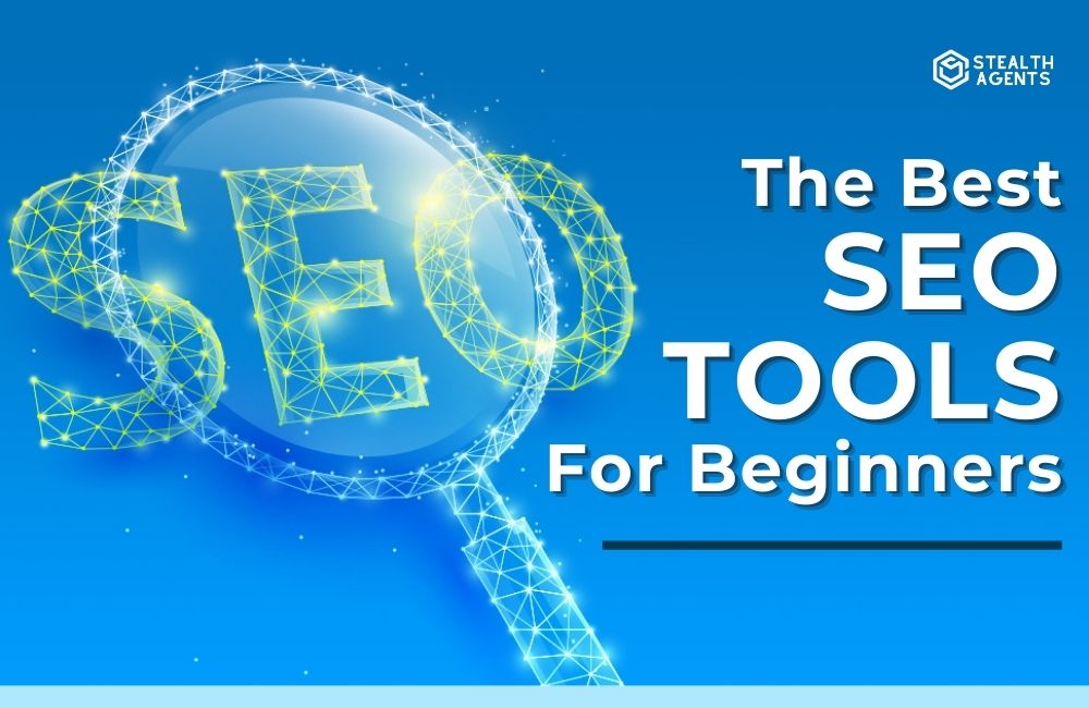 The best seo tools for beginners