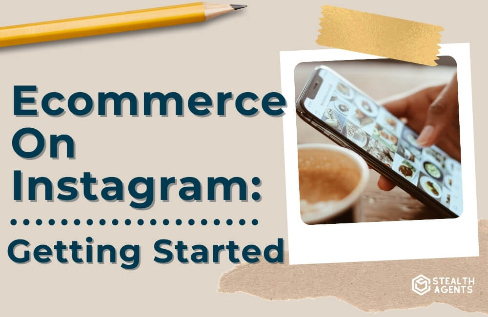 Getting started with ecommerce on Instagram