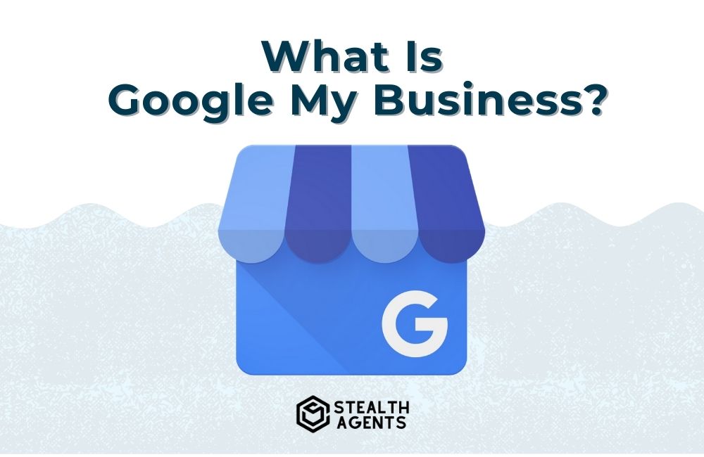 What Is Google My Business