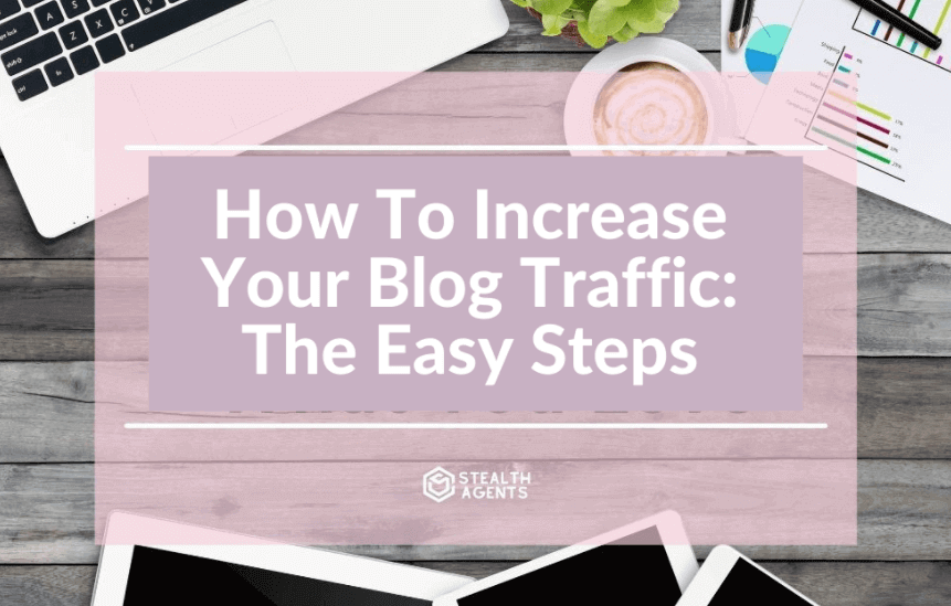 Ways on how to increase your blog traffic