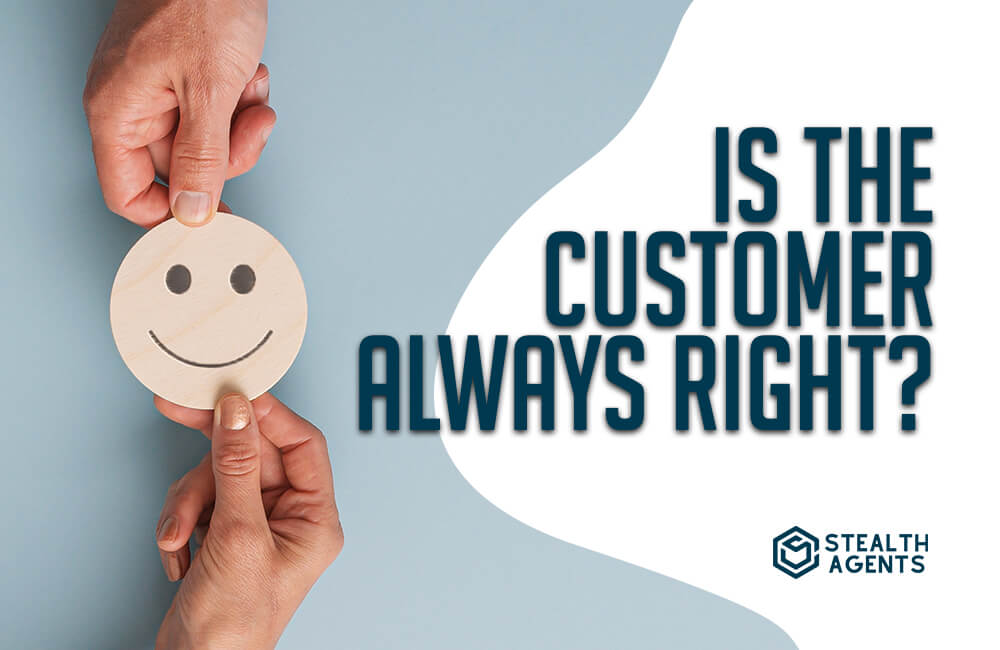 Is the customer always right