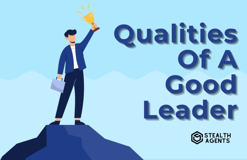 Top 7 qualities of a good leader