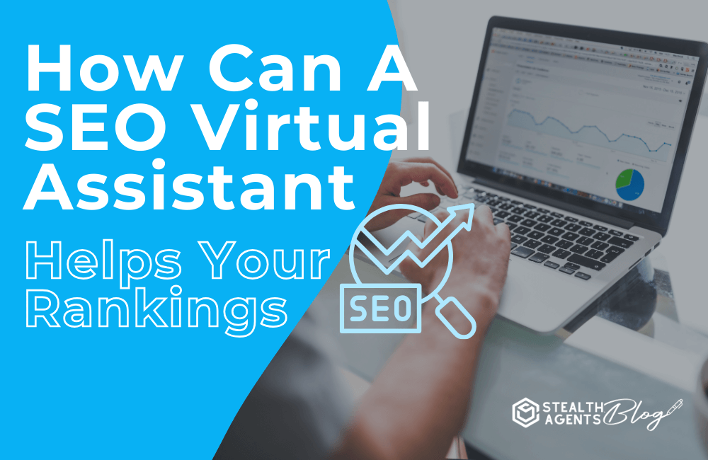 How Can An SEO Virtual Assistant Helps Your Rankings