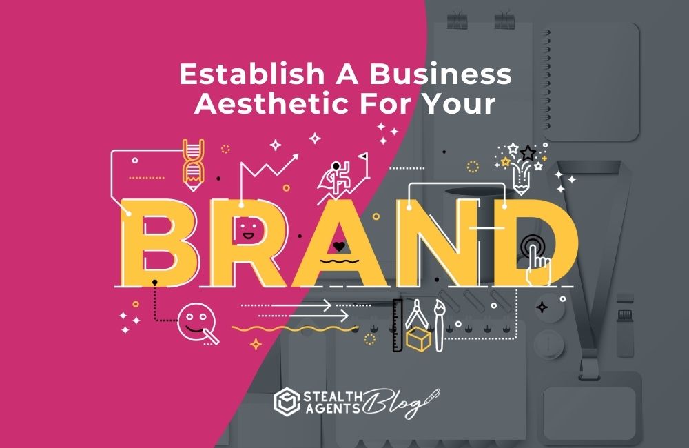 Ways to establish a business aesthetic