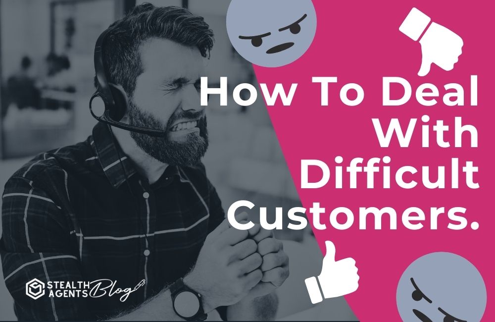 Ways on how to deal with difficult customers