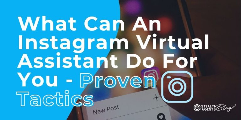 What Can An Instagram Virtual Assistant Do For You - Proven Tactics