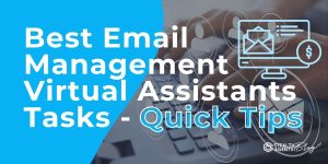 Best Email Management Virtual Assistants Tasks - Quick Tips