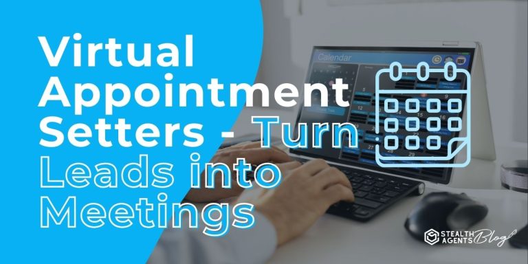 Virtual Appointment Setters - Turn Leads into Meetings