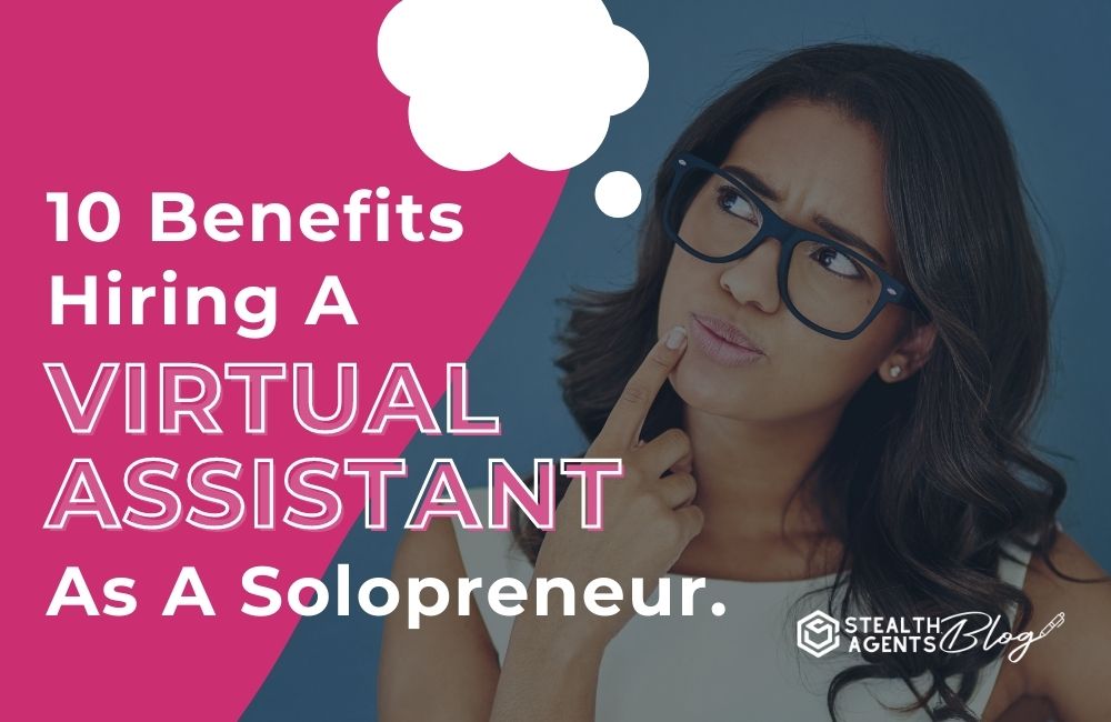 Benefits of hiring a virtual assistant as a solopreneur