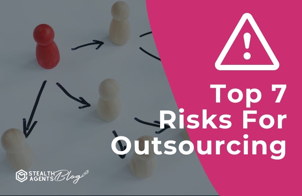 7 risks of outsourcing that must be aware of