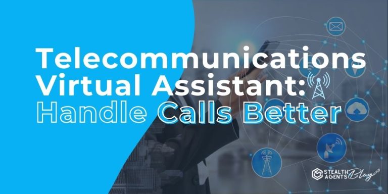 Telecommunications Virtual Assistant: Handle Calls Better