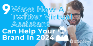 9 Ways How A Twitter Virtual Assistant Can Help Your Brand In 2024