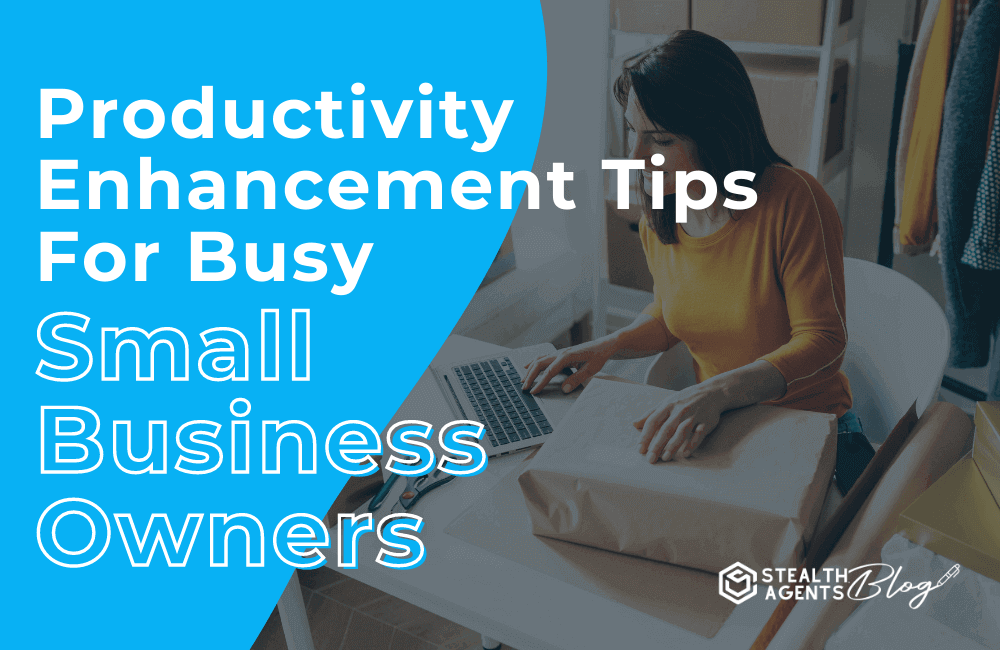Tips for productivity enhancement