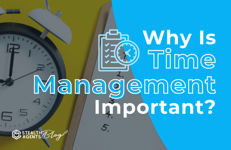 Why is time management important