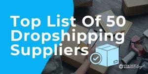 Top List Of 50 Dropshipping Suppliers