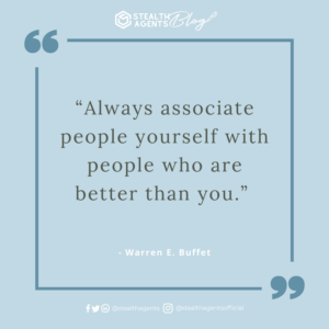 An image for network marketing quotes. “Always associate people yourself with people who are better than you.” - Warren E. Buffet