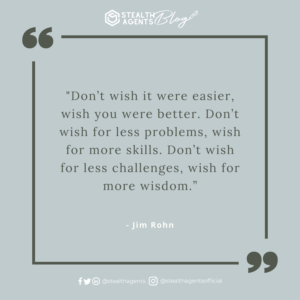 An image for network marketing quotes. "Don’t wish it were easier, wish you were better. Don’t wish for less problems, wish for more skills. Don’t wish for less challenges, wish for more wisdom.” - Jim Rohn