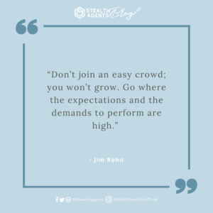 An image for network marketing quotes. “Don’t join an easy crowd; you won’t grow. Go where the expectations and the demands to perform are high.” - Jim Rohn
