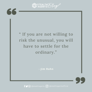 An image for network marketing quotes. “ If you are not willing to risk the unusual, you will have to settle for the ordinary.” - Jim Rohn