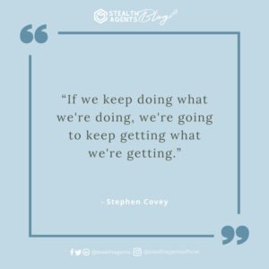  An image for network marketing quotes. “If we keep doing what we’re doing, we’re going to keep getting what we’re getting.” – Stephen Covey