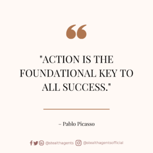 Action is the foundational key to all success – Pablo Picasso