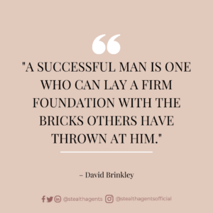 A successful man is one who can lay a firm foundation with the bricks others have thrown at him – David Brinkley