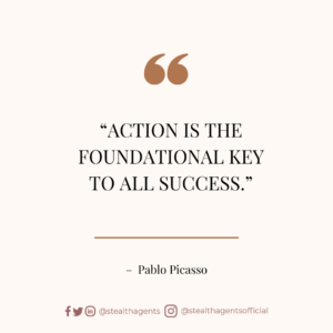 “Action is the foundational key to all success.” – Pablo Picasso