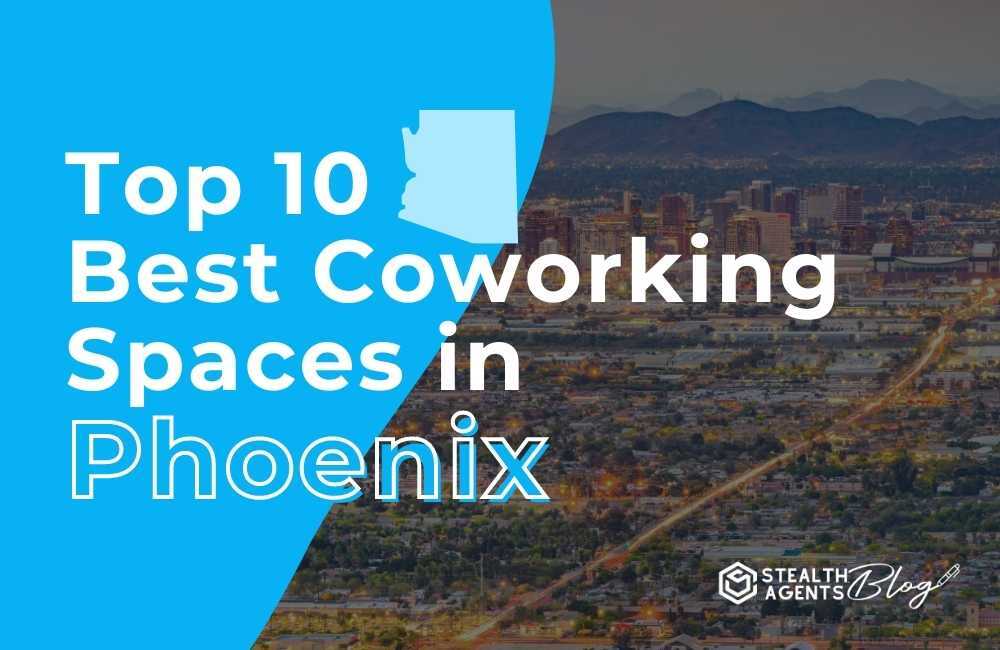 Top 10 Best Coworking Spaces In Phoenix