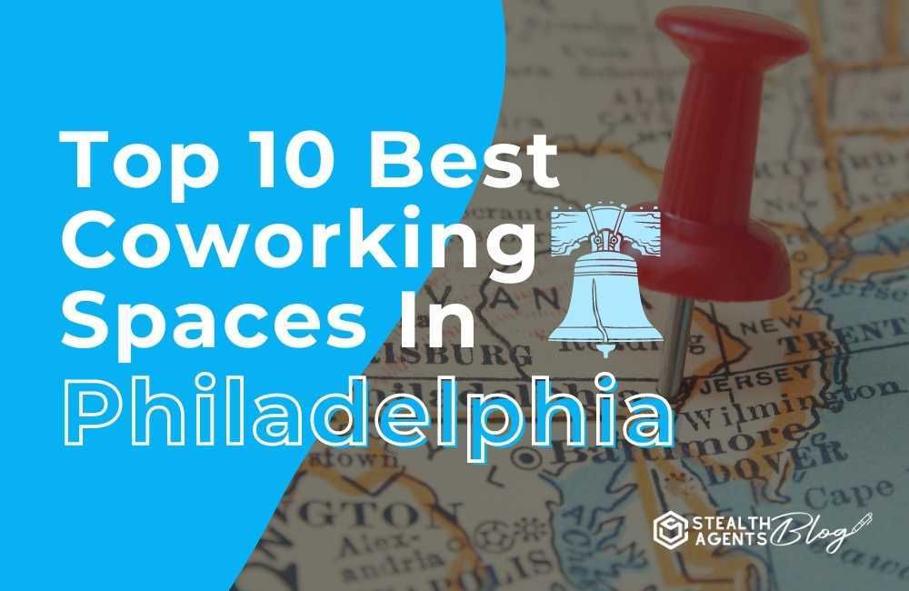 Top 10 best coworking spaces in philadelphia
