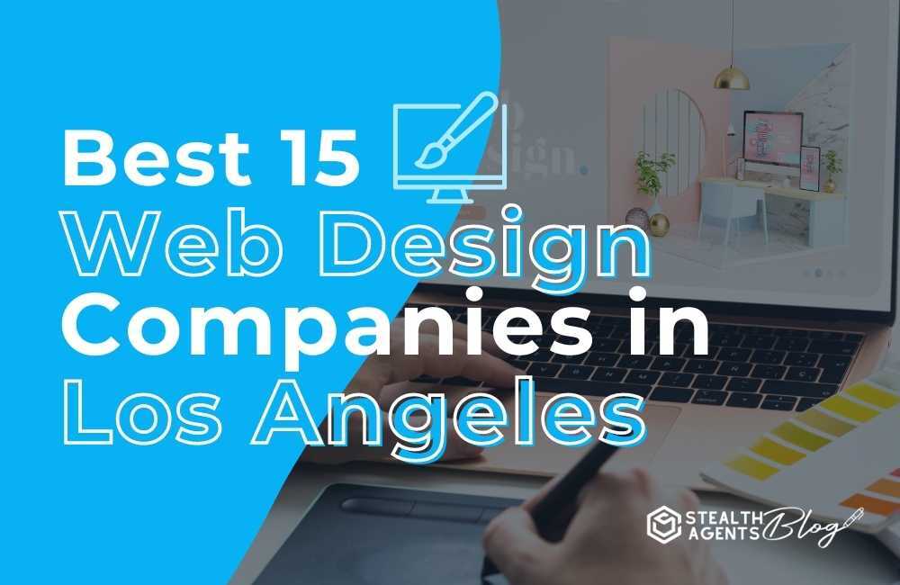 Best 15 web design companies in los angeles