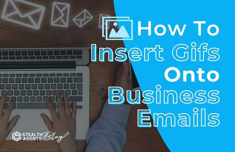 How to insert gifs onto business emails