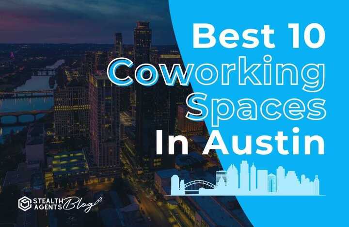 Top 10 best coworking spaces in austin