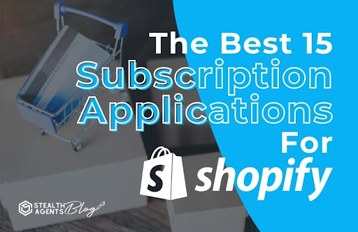 The Best 15 subscription application for shopify