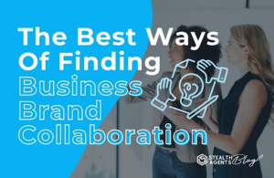 The best ways of finding potential business brand collaboration