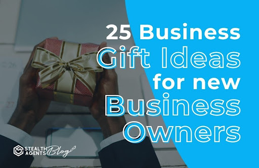 25 Business gifts ideas for new business owners