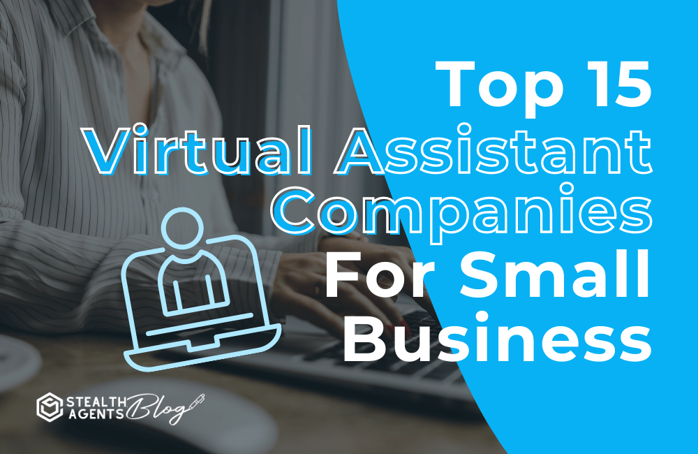 Top 15 virtual assistant companies for small business