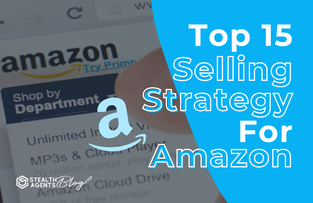 Top 15 selling strategy for amazon