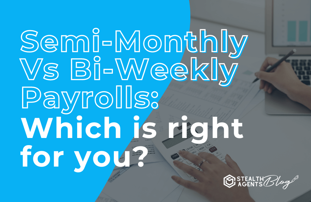 Semi-monthly vs bi-weekly payrolls: which is right for you?