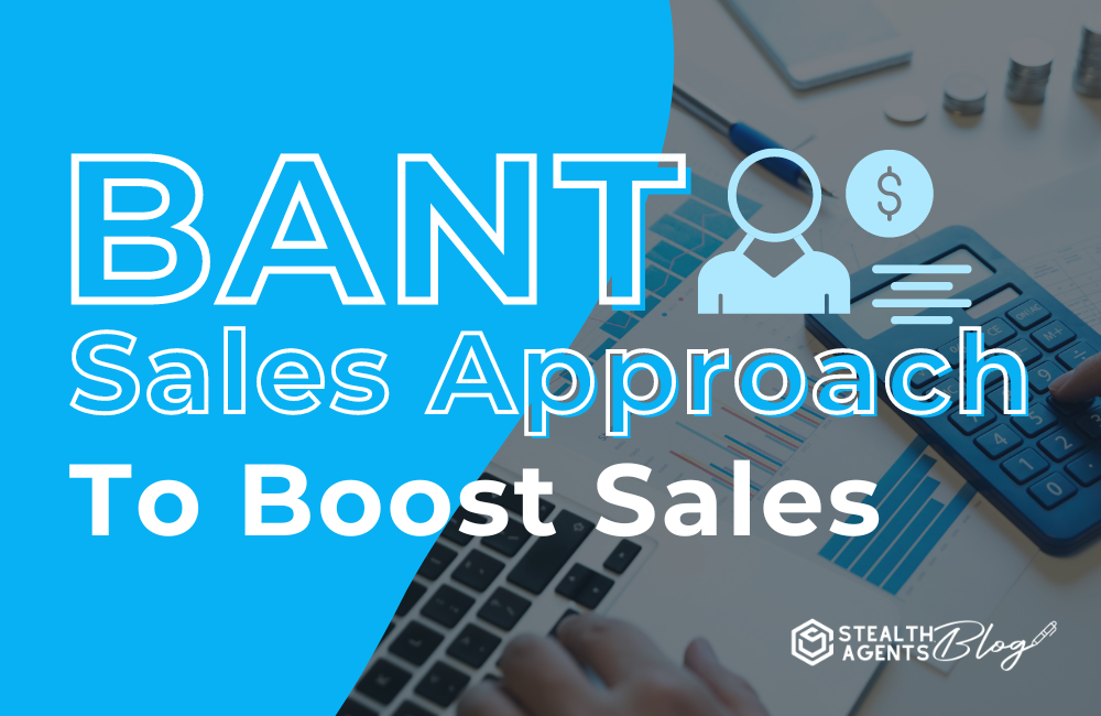 Bant sales Approach to Boost Sales